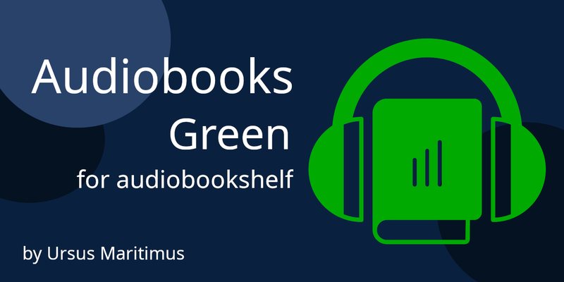 Audiobooks Green (for audiobookshelf)